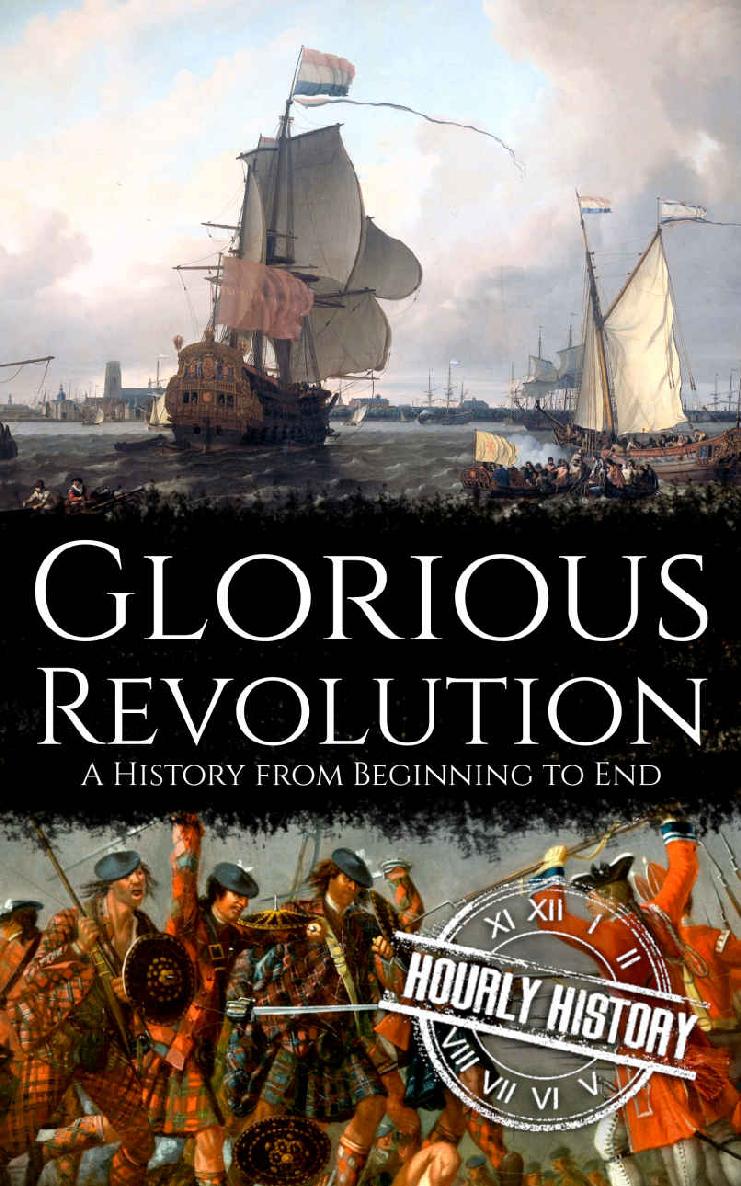 Glorious Revolution: A History from Beginning to End