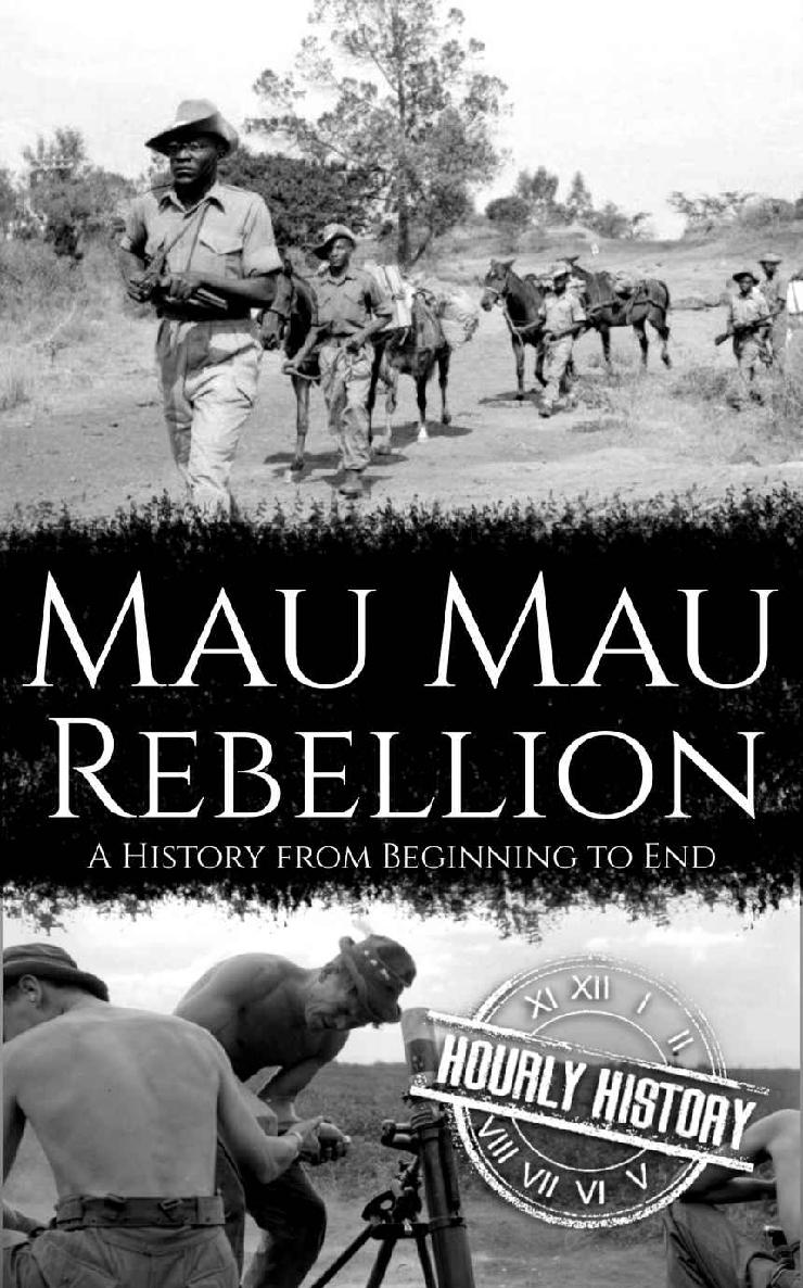 Mau Mau Rebellion: A History from Beginning to End