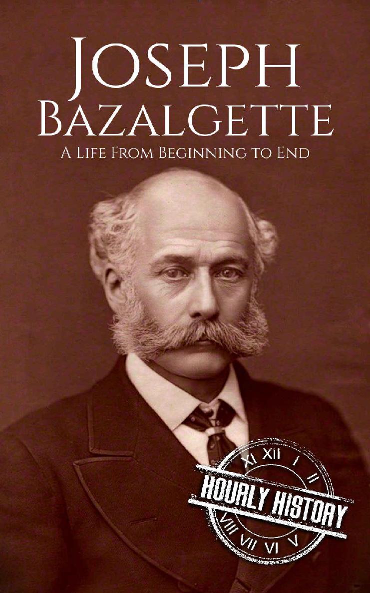 Joseph Bazalgette: A Life From Beginning to End