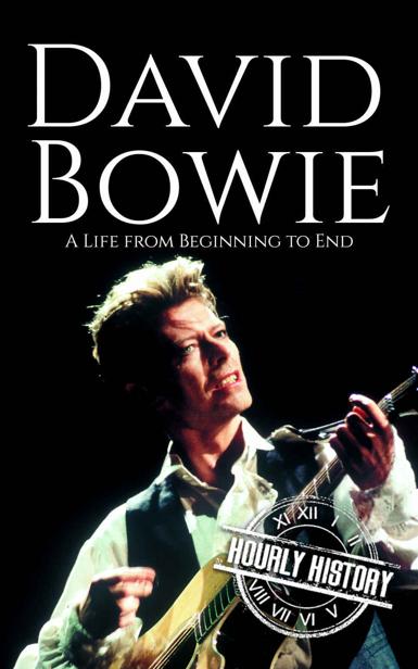 David Bowie: A Life from Beginning to End (Biographies of Musicians)