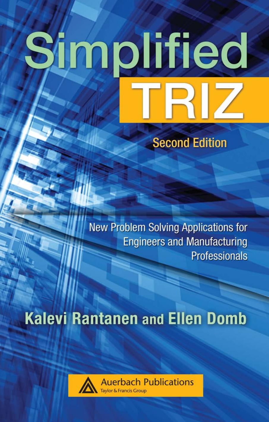 Simplified Triz: New Problem Solving Application for Technical and Business Professionals, 2nd Edition