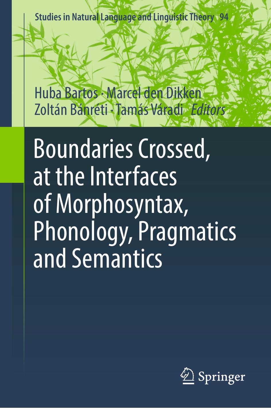 Boundaries Crossed, at the Interfaces of Morphosyntax, Phonology, Pragmatics and Semantics