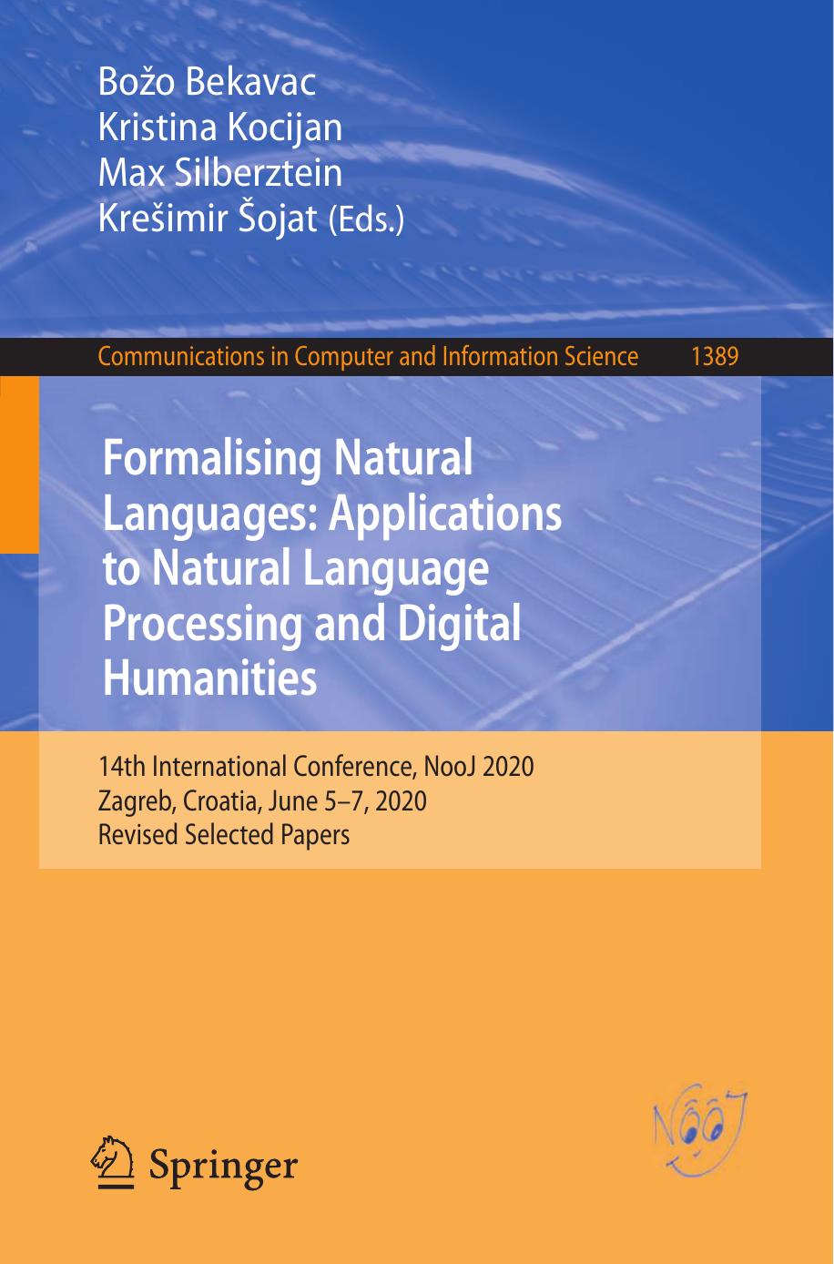 Formalising Natural Languages: Applications to Natural Language Processing and Digital Humanities: 14th International Conference, NooJ 2020, Zagreb, Croatia, June 5–7, 2020, Revised Selected Papers