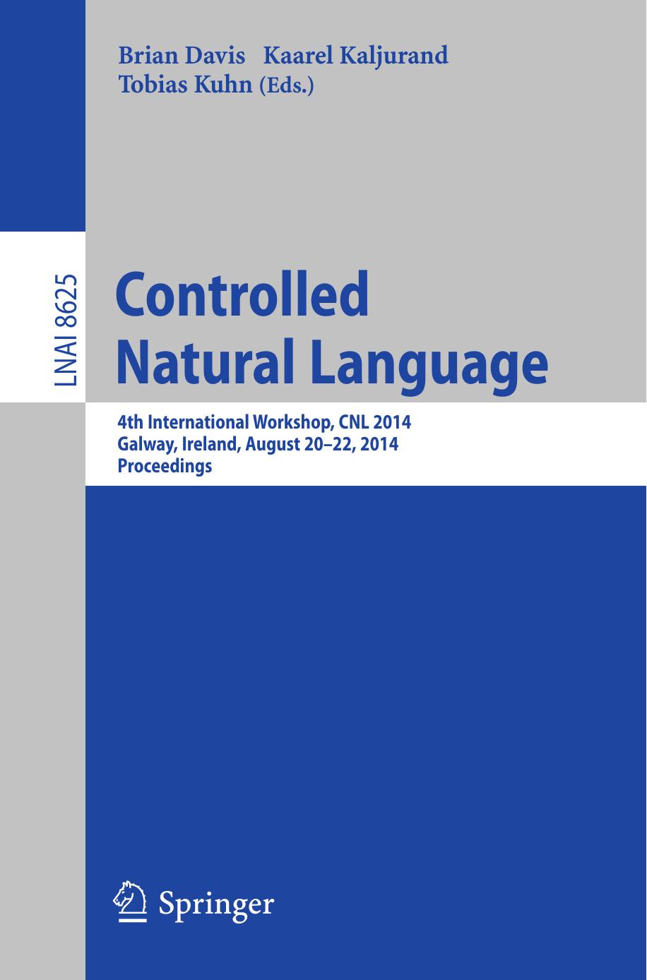 LNAI 8625 - Controlled Natural Language