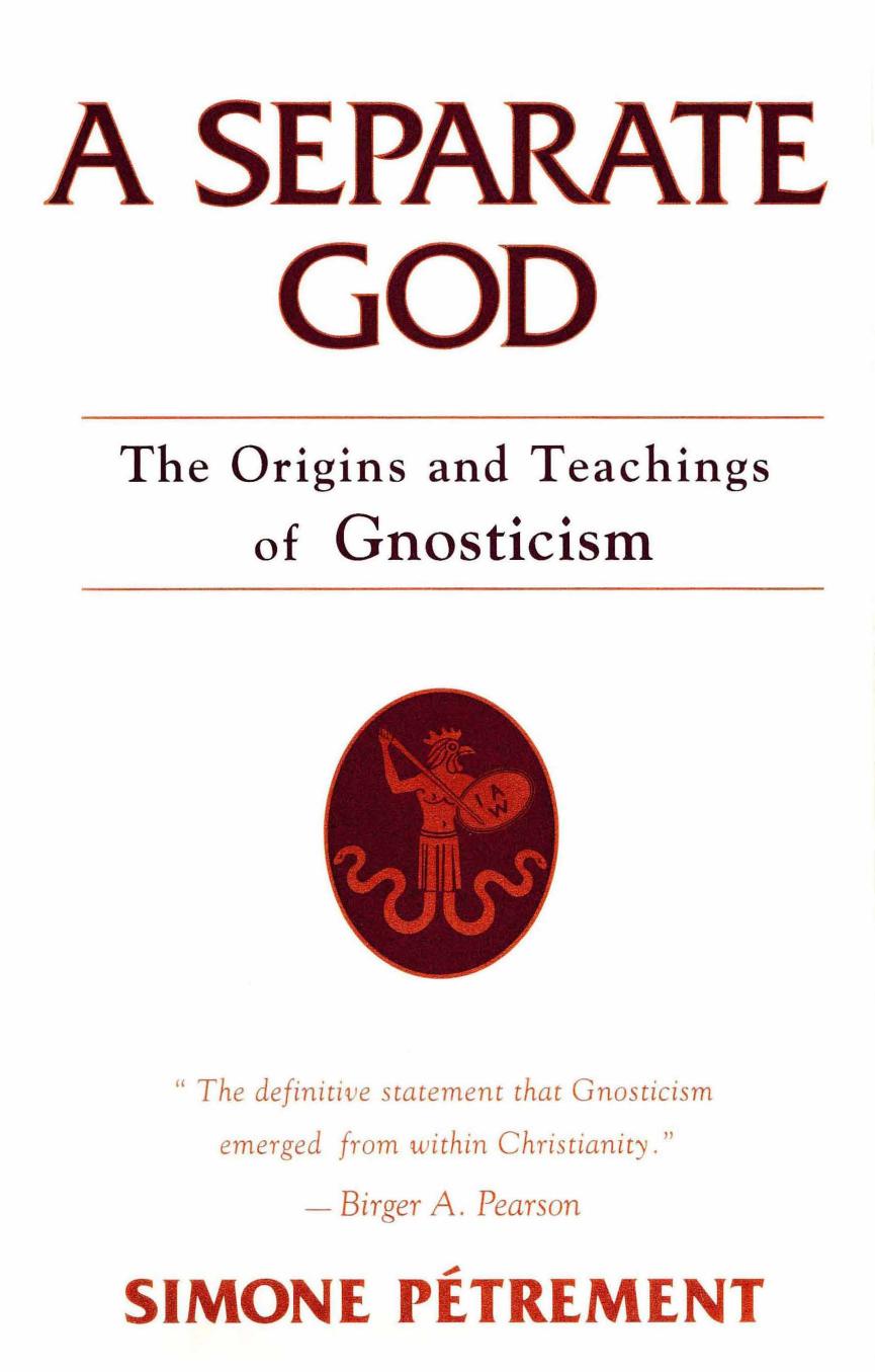 A Separate God: The Christian Origins of Gnosticism