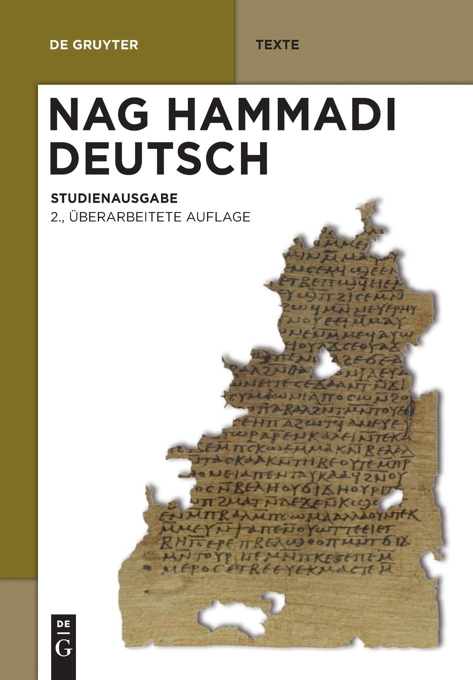 Nag Hammadi Deutsch: Studienausgabe. Eingeleitet und übersetzt von Mitgliedern des Berliner Arbeitskreises für Koptisch-Gnostische Schriften