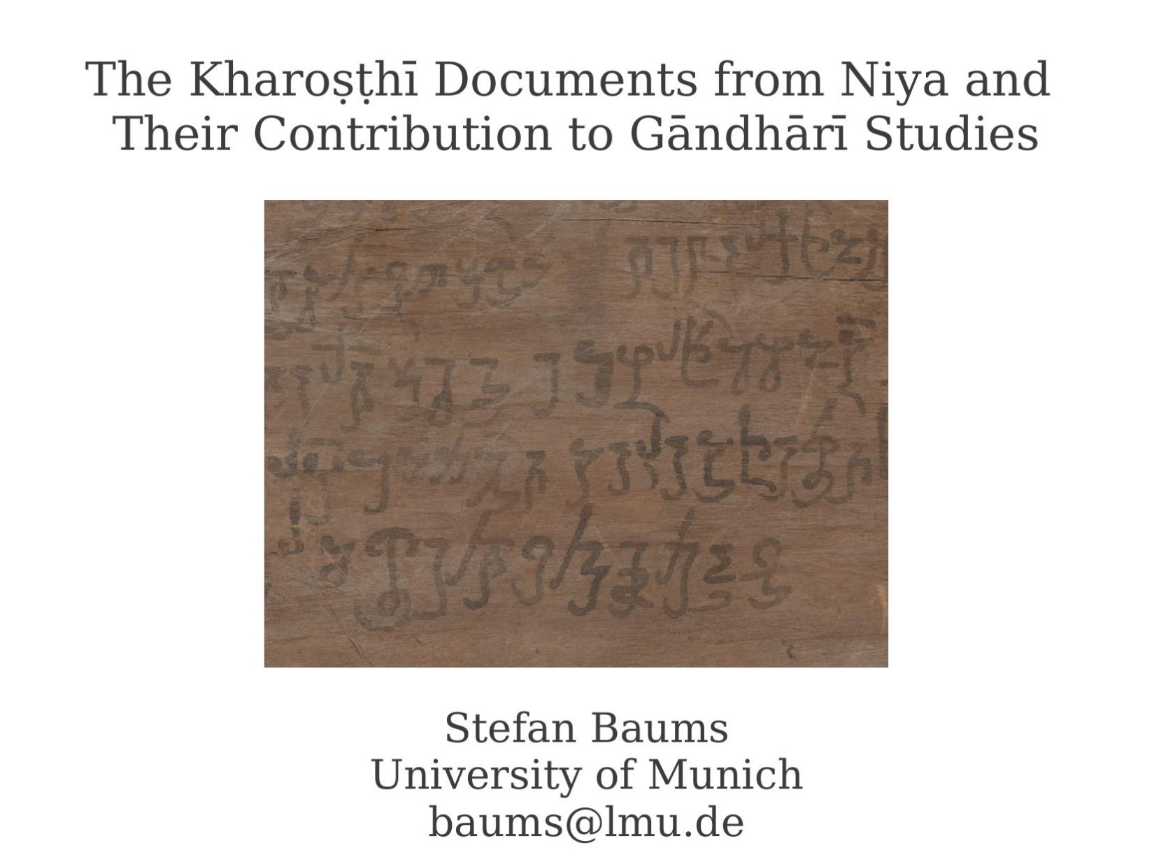 The Kharosthi Documents from Niya and Their Contribution to Gandahari Studies
