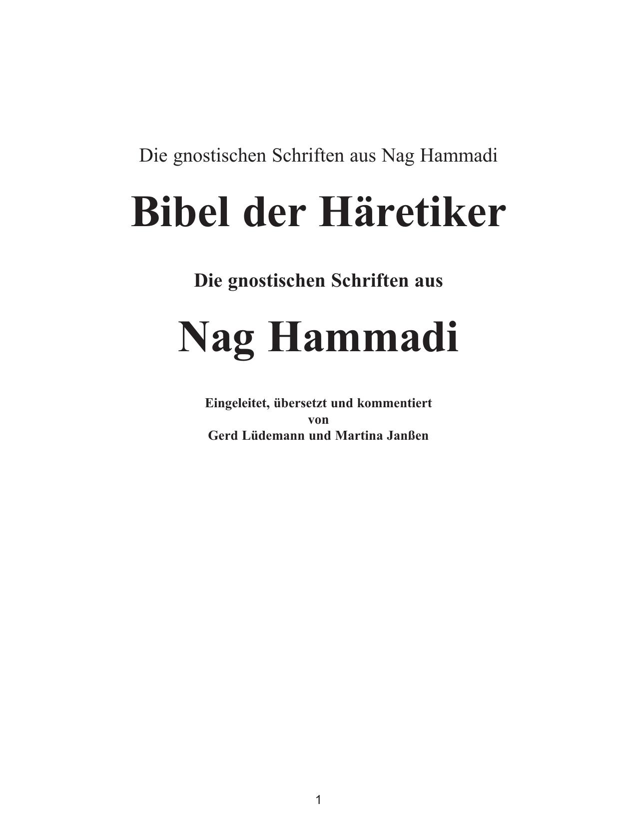 Bibel der Häretiker - Die gnostischen Schriften aus Nag Hammadi