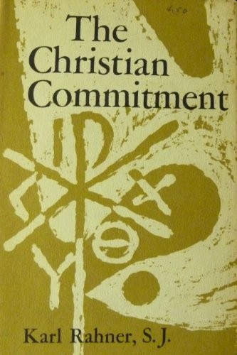 The Christian Commitment;: Essays in Pastoral Theology