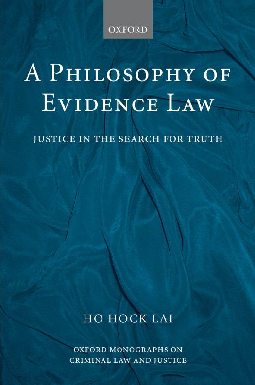 A Philosophy of Evidence Law: Justice in the Search for Truth