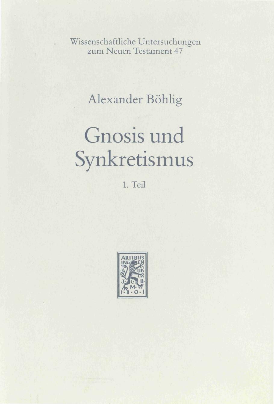 Gnosis und Synkretismus: gesammelte Aufsätze zur spätantiken Religionsgeschichte