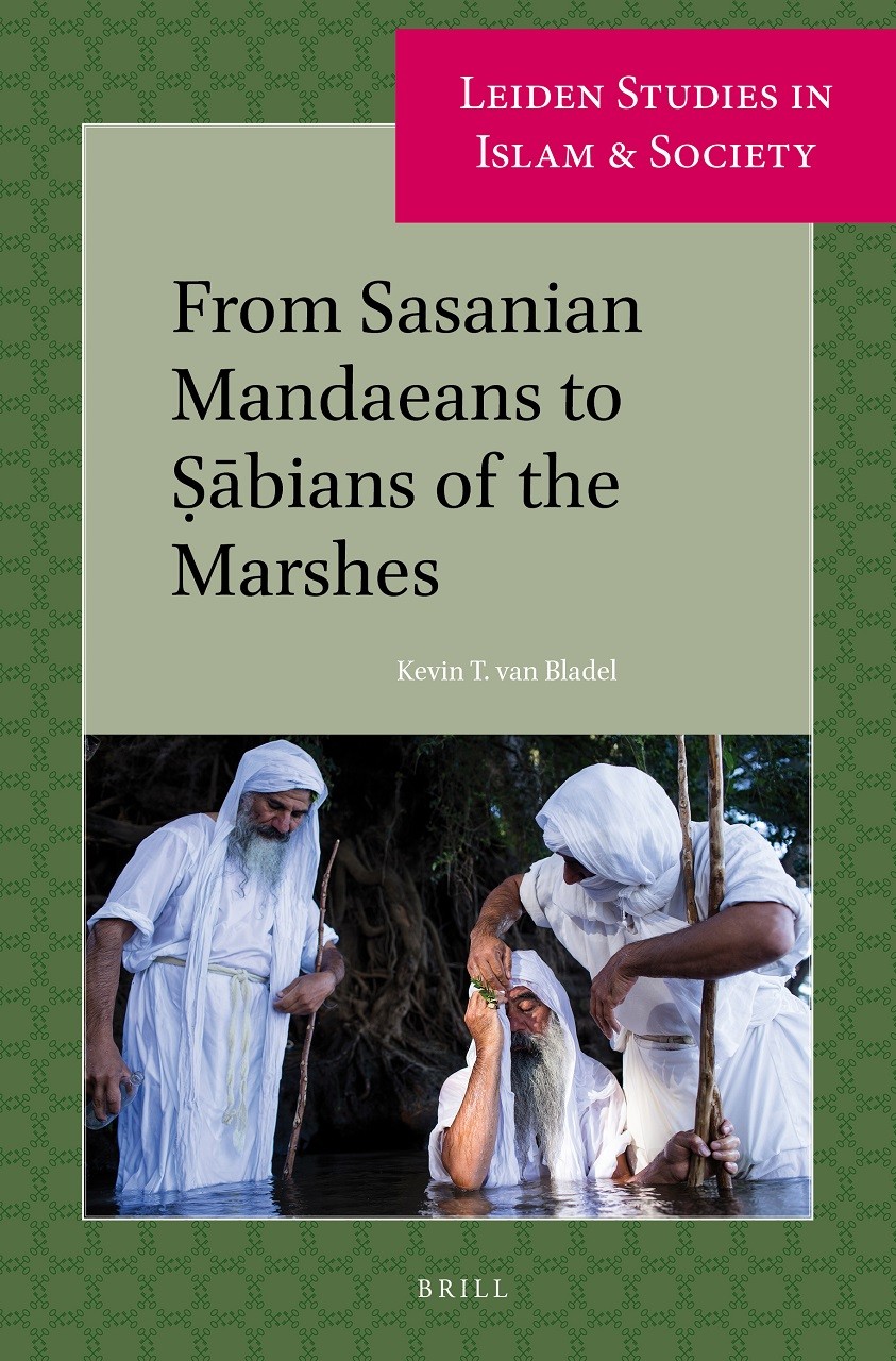 From Sasanian Mandaeans to Ṣābians of the Marshes