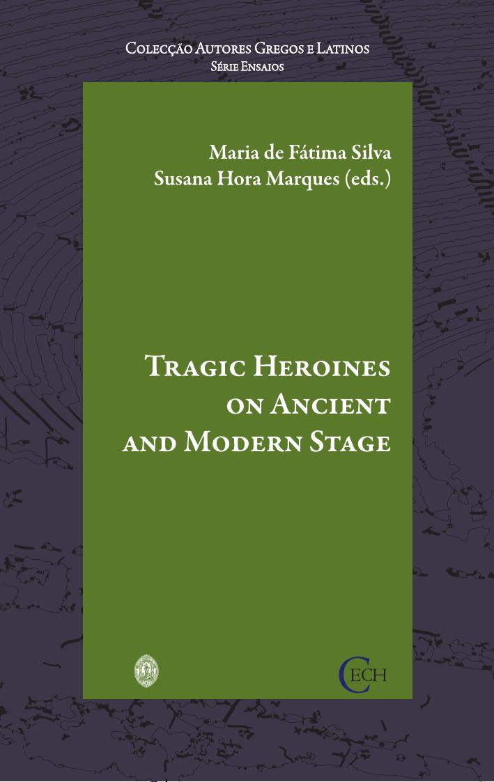 Tragic Heroines on Ancient and Modern Stage