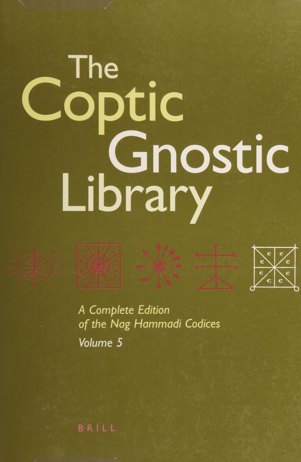 The Coptic Gnostic Library A Complete Edition of the Nag Hammadi Codices Volume 5