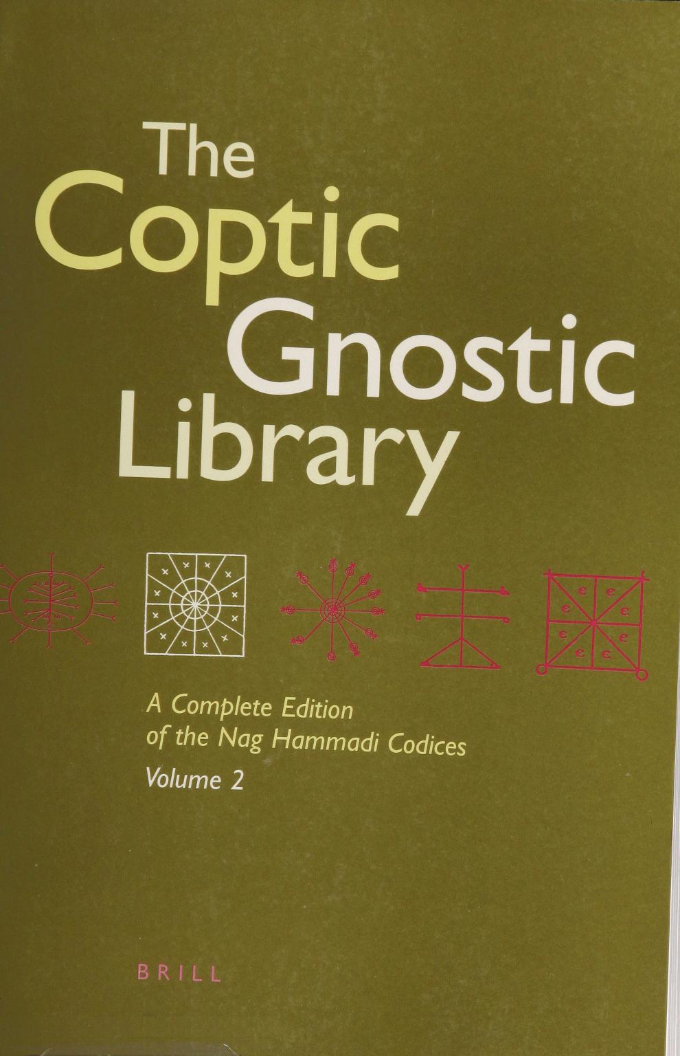 The Coptic Gnostic Library A Complete Edition of the Nag Hammadi Codices Volume 2