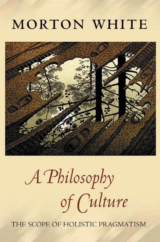 A Philosophy of Culture: The Scope of Holistic Pragmatism