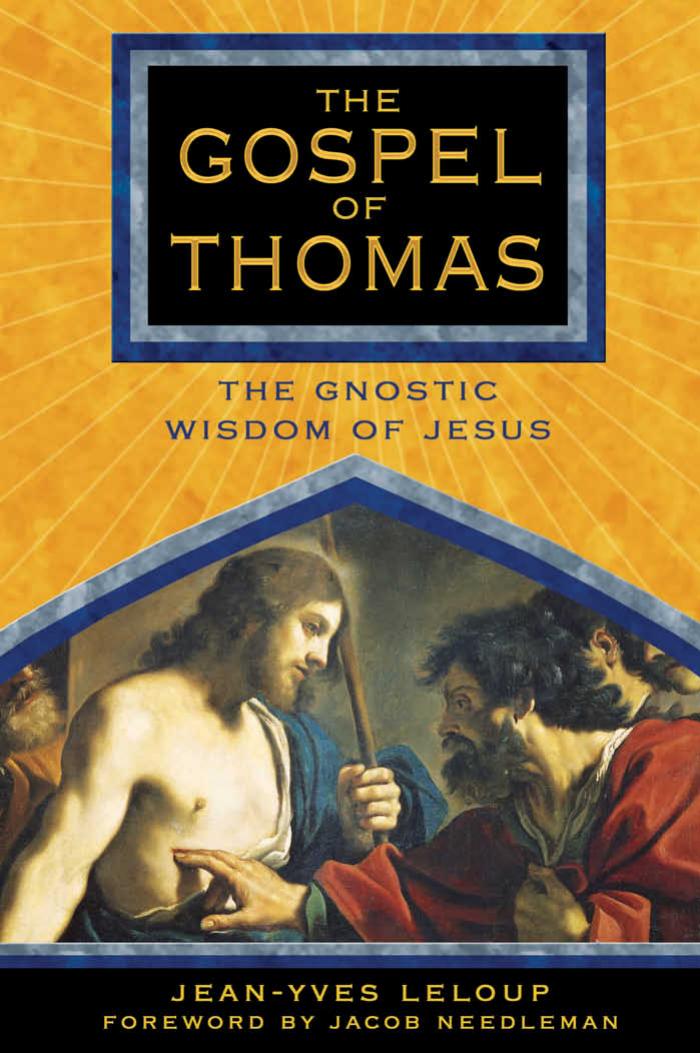 The Gospel of Thomas: The Gnostic Wisdom of Jesus