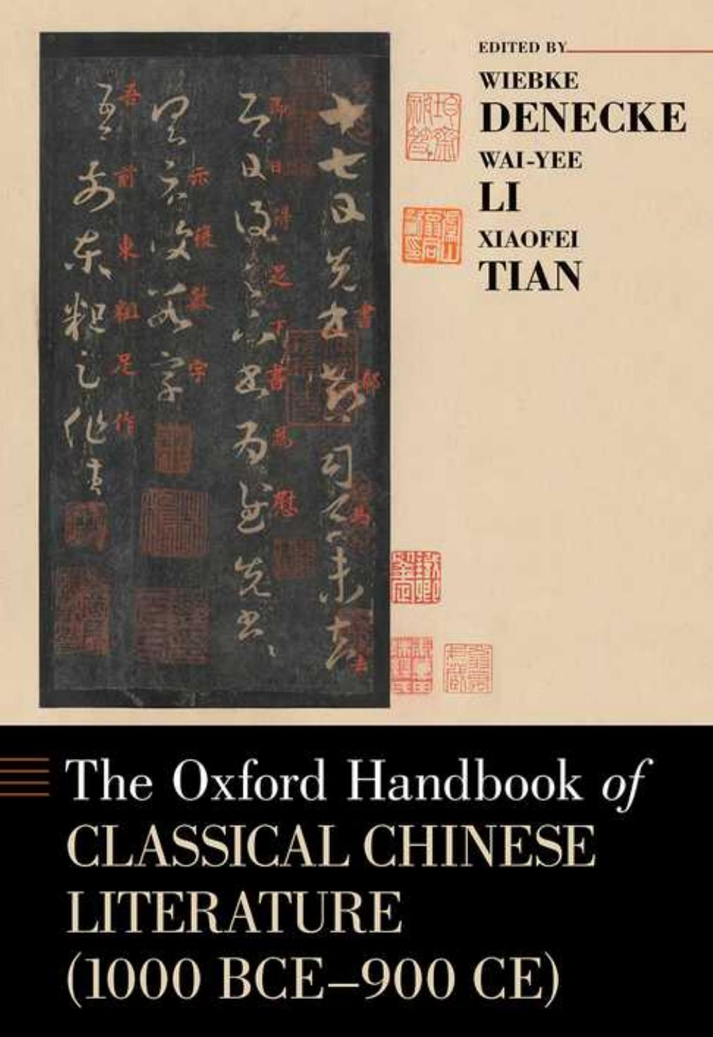 The Oxford Handbook of Classical Chinese Literature (1000 BCE-900 CE)