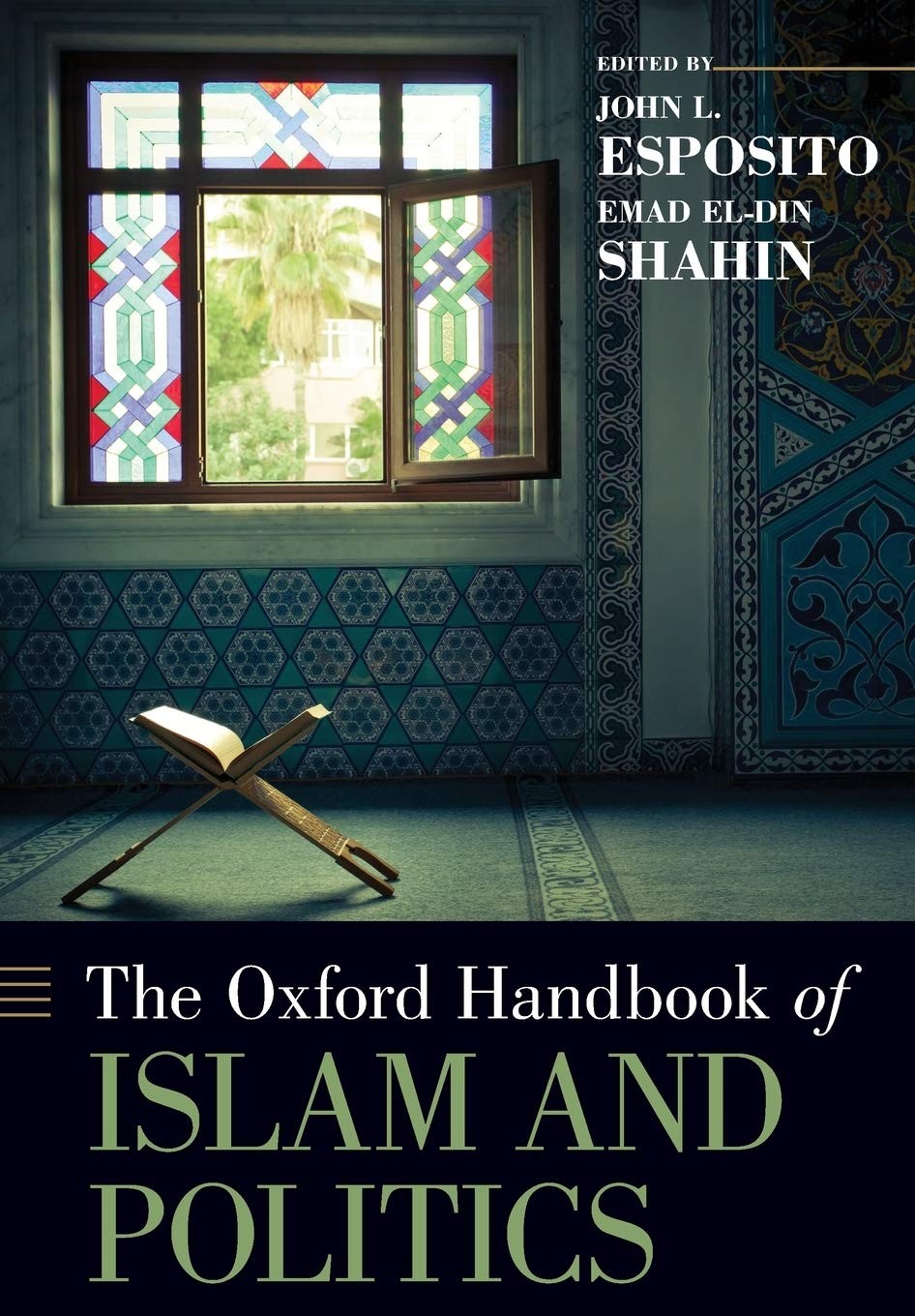 The Oxford Handbook of Islam and Politics