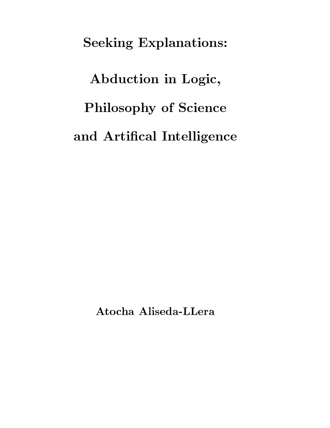 Abduction in Logic, Philosophy of Science & Artical Intelligence