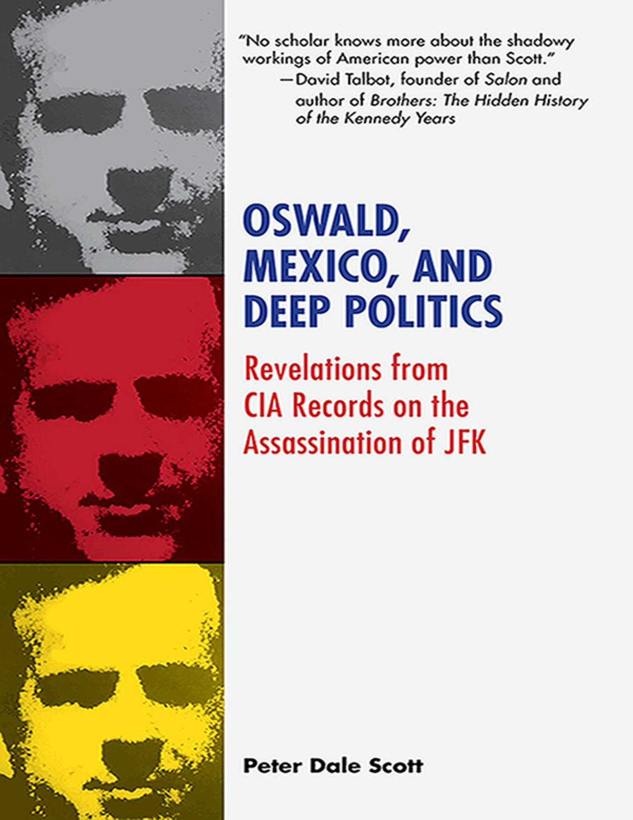 Peter Dale Scott - Oswald, Mexico and Deep Politics_ Revelations from CIA Records on the Assassination of JFK