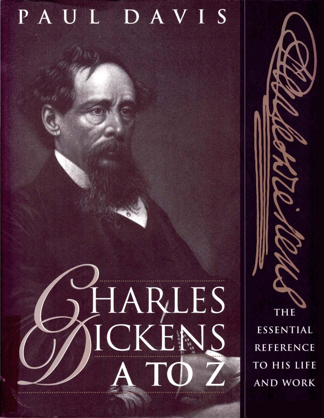Charles Dickens a to Z: The Essential Reference to His Life and Work
