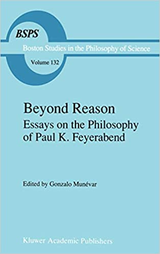 Beyond Reason: Essays on the Philosophy of Paul Feyerabend