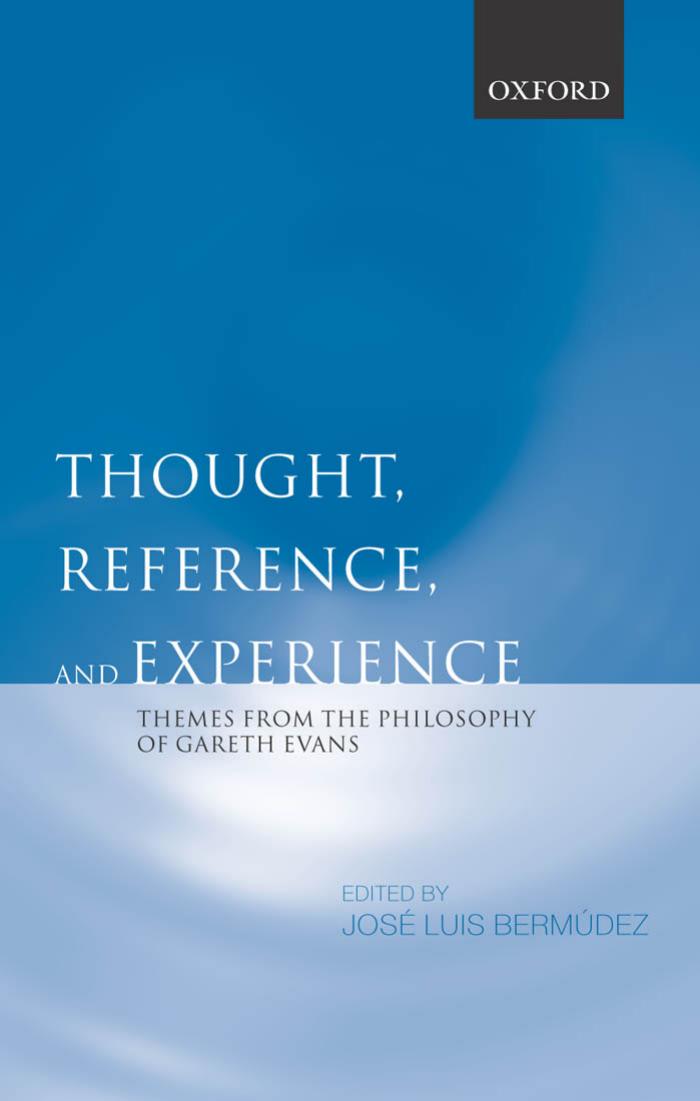 Thought, Reference, and Experience: Themes From the Philosophy of Gareth Evans