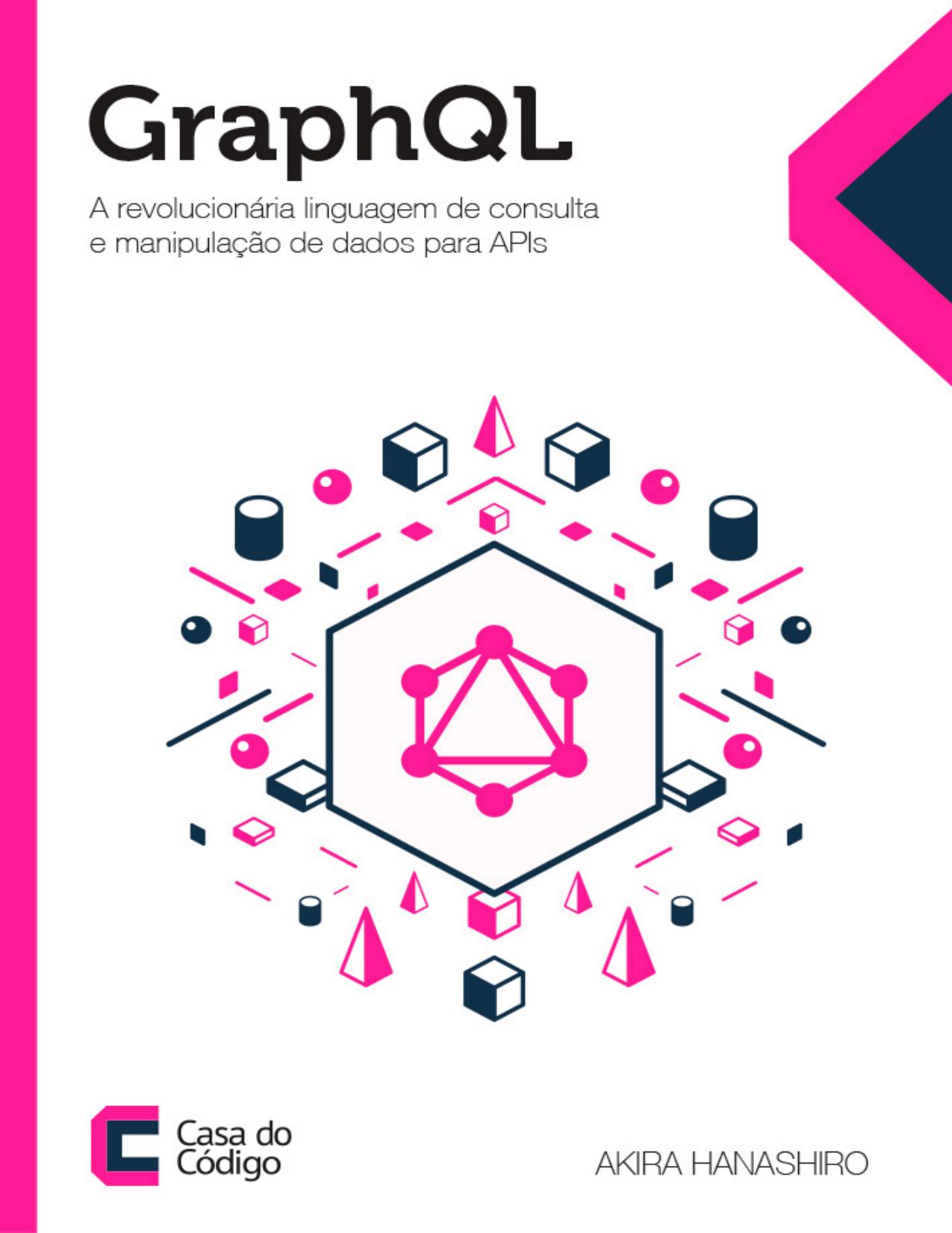 GraphQL - A Revolucionária linguagem de consulta e manipulacao de dados para APIs