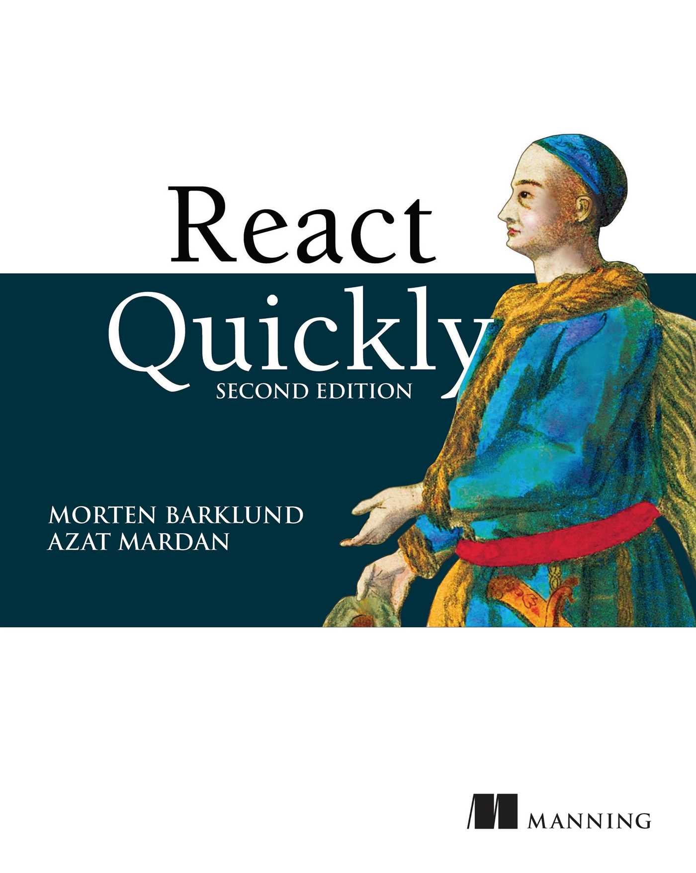 React Quickly: Painless Web Apps With React, JSX, Redux, and GraphQL
