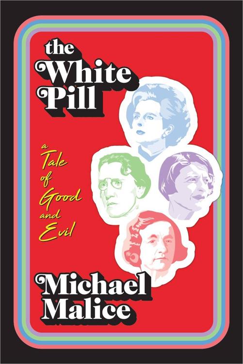 The White Pill: A Tale of Good and Evil