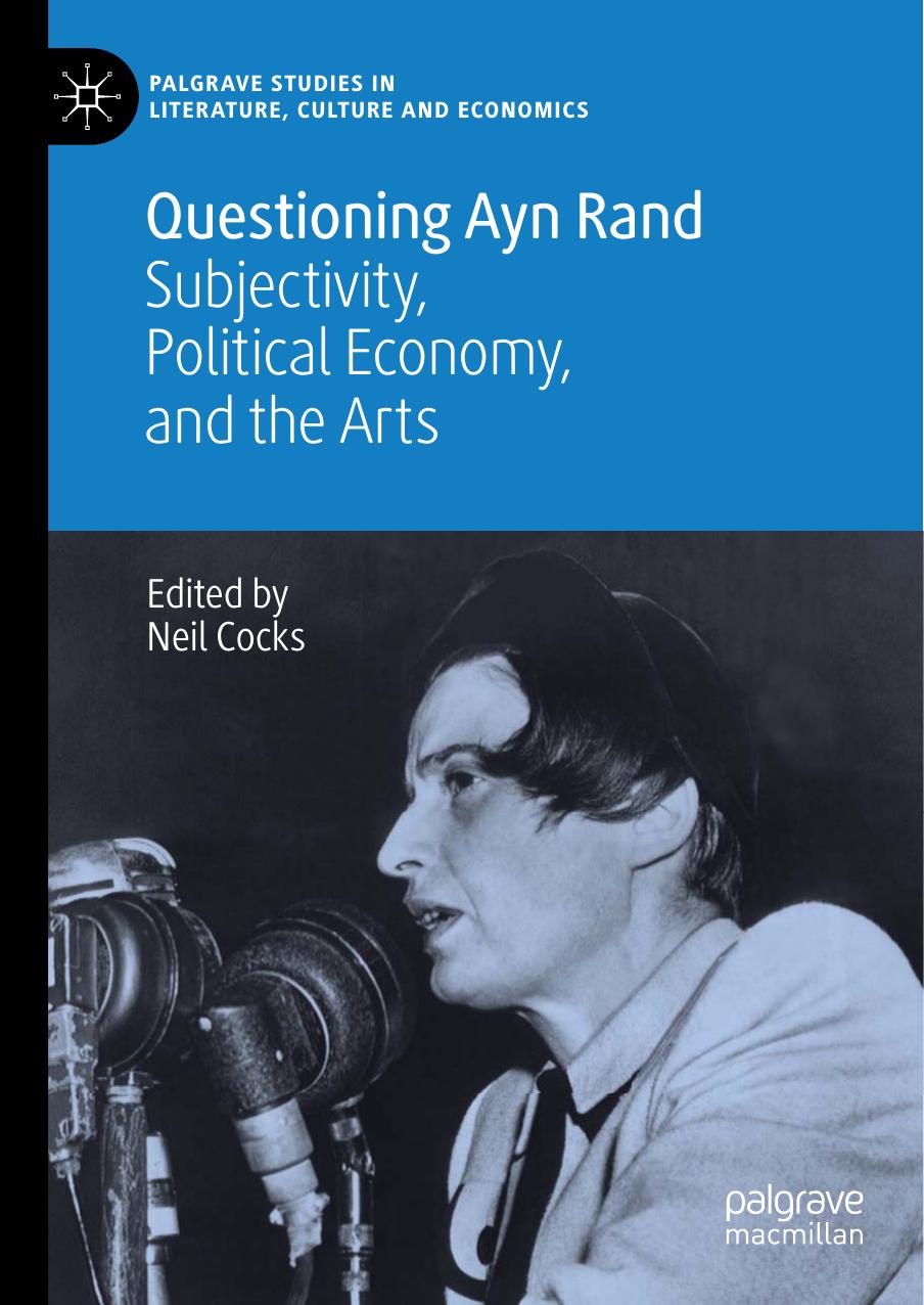 Questioning Ayn Rand: Subjectivity, Political Economy, and the Arts