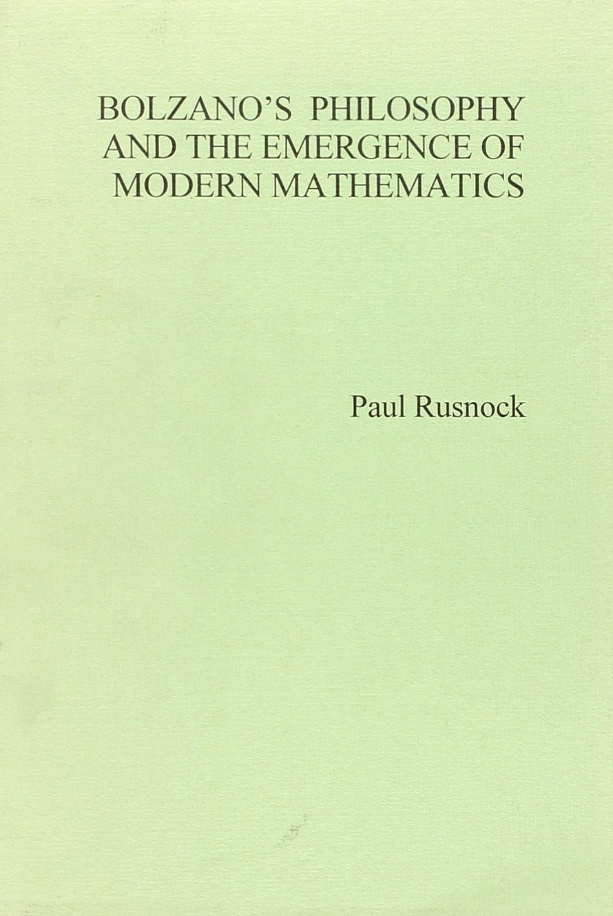 Bolzano's Philosophy and the Emergence of Modern Mathematics