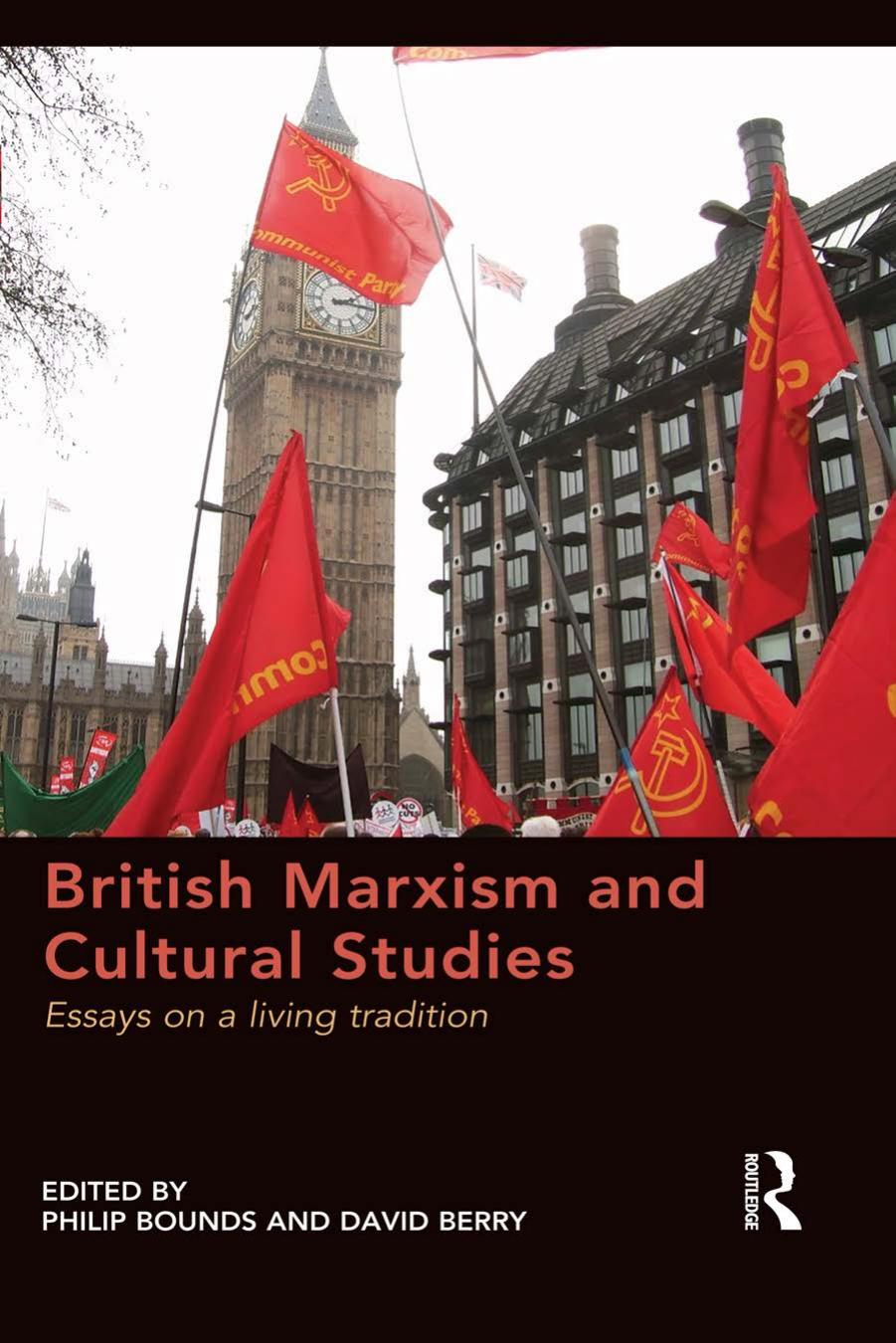 British Marxism and Cultural Studies: Essays on a Living Tradition