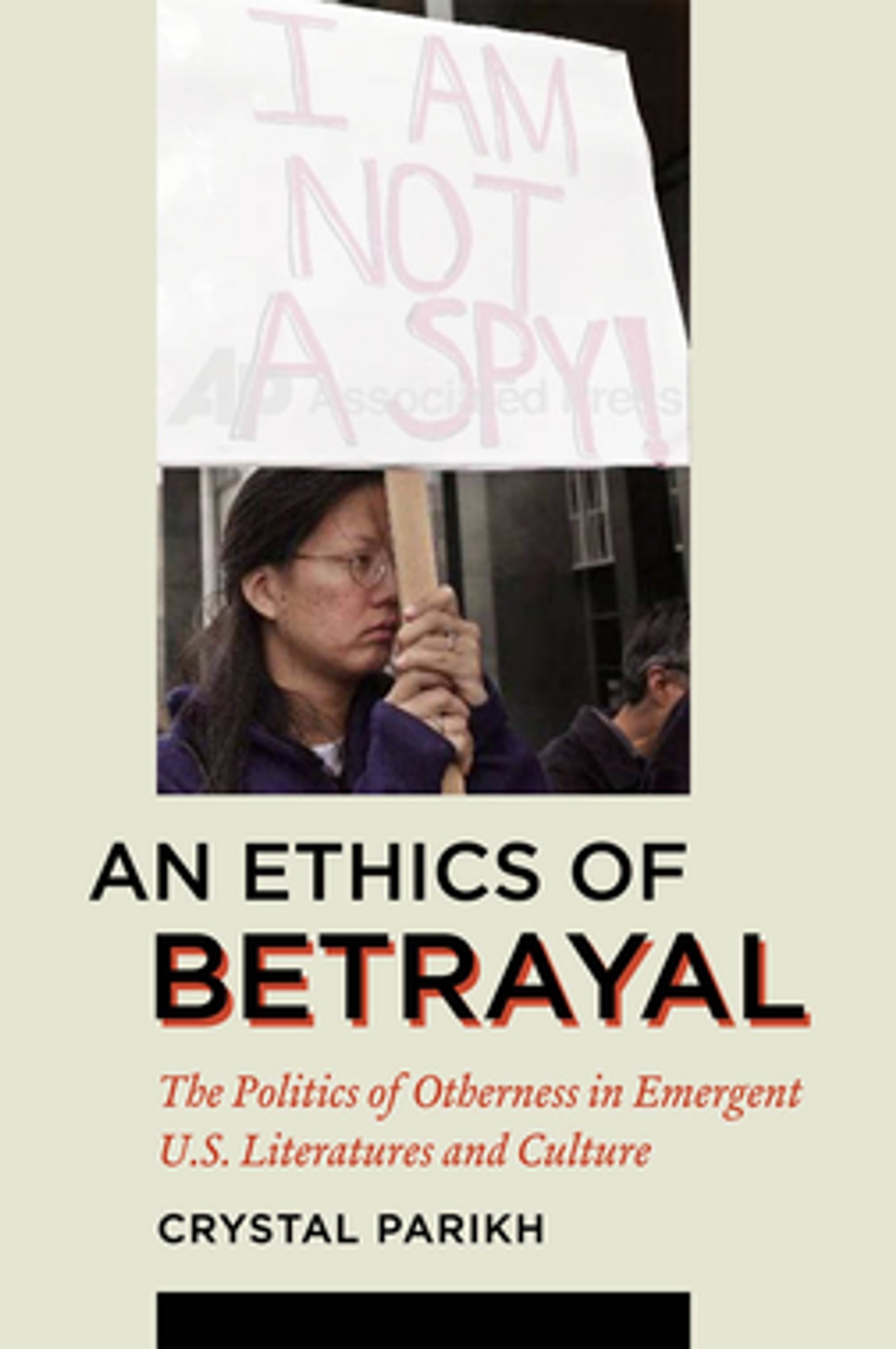 An Ethics of Betrayal: The Politics of Otherness in Emergent U.S. Literatures and Culture