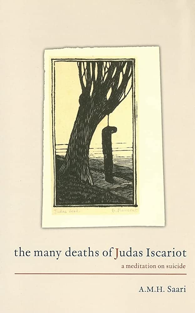The Many Deaths of Judas Iscariot: A Meditation on Suicide
