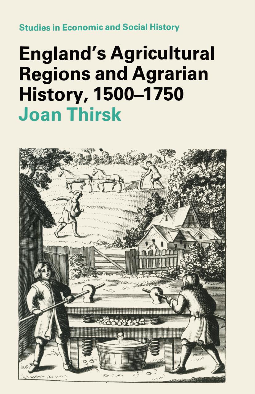 Agricultural Regions and Agrarian History in England, 1500–1750
