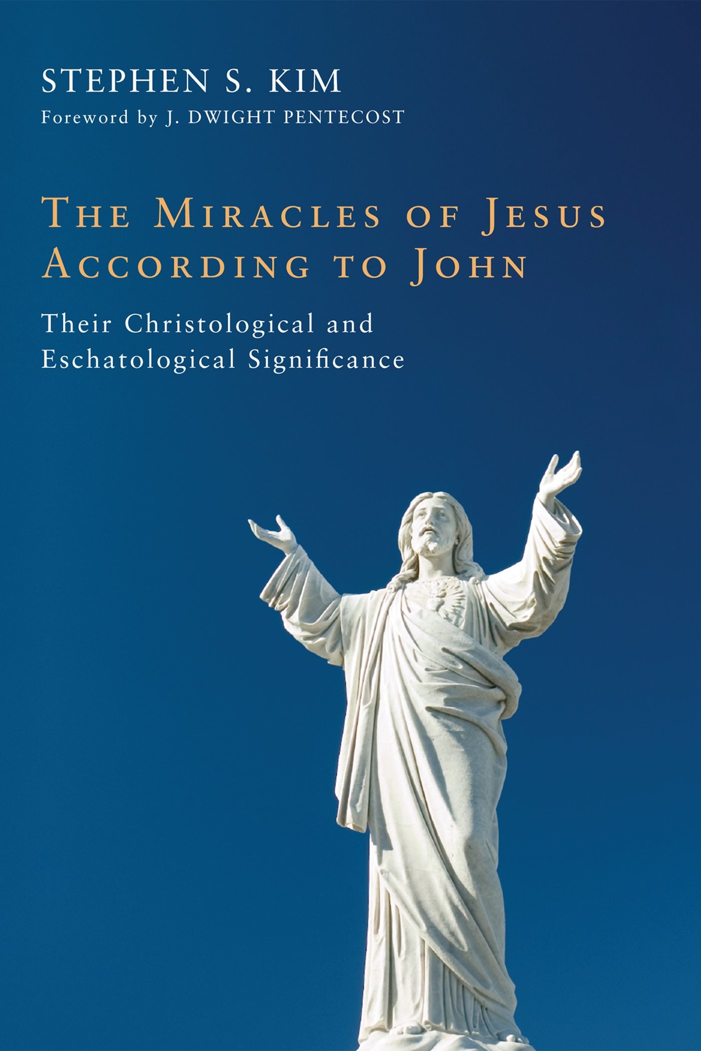 The Miracles of Jesus According to John: Their Christological and Eschatological Significance
