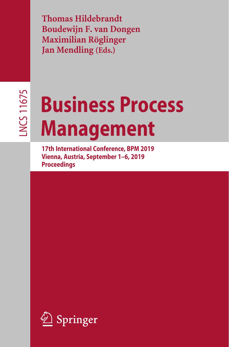 Business Process Management: 17th International Conference, BPM 2019, Vienna, Austria, September 1–6, 2019, Proceedings