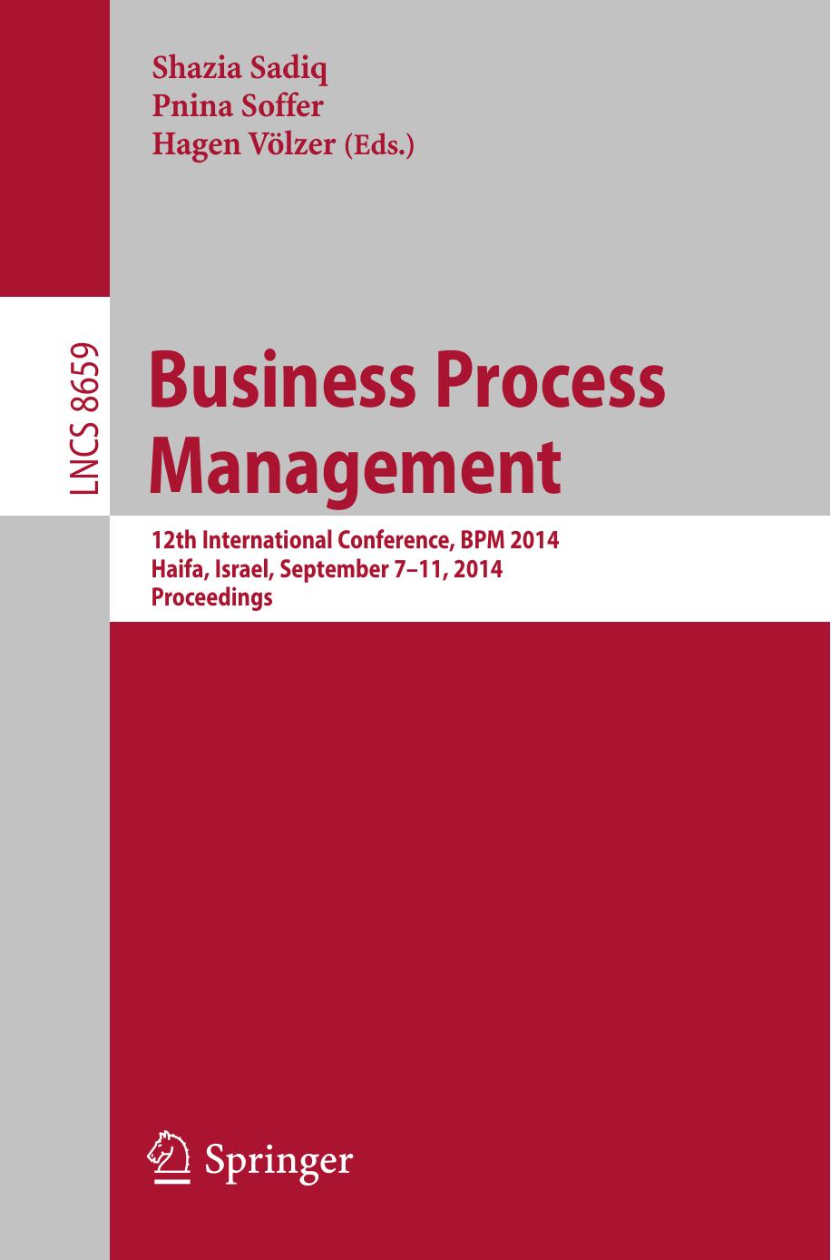 Business Process Management: 12th International Conference, BPM 2014, Haifa, Israel, September 7-11, 2014, Proceedings