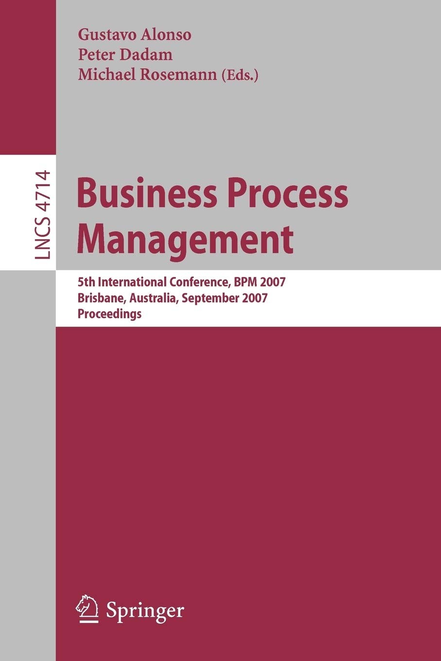 Business Process Management: 5th International Conference, BPM 2007, Brisbane, Australia, September 24-28, 2007, Proceedings