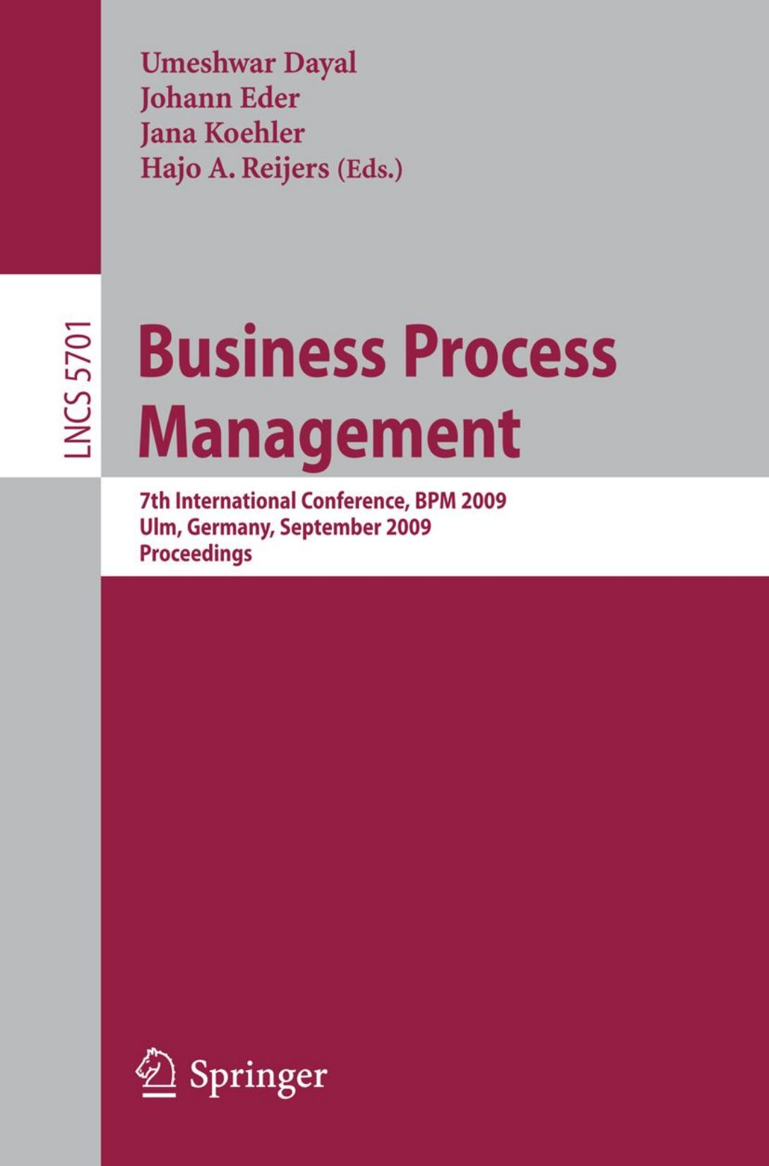 Business Process Management: 7th International Conference, BPM 2009, Ulm, Germany, September 8-10, 2009, Proceedings