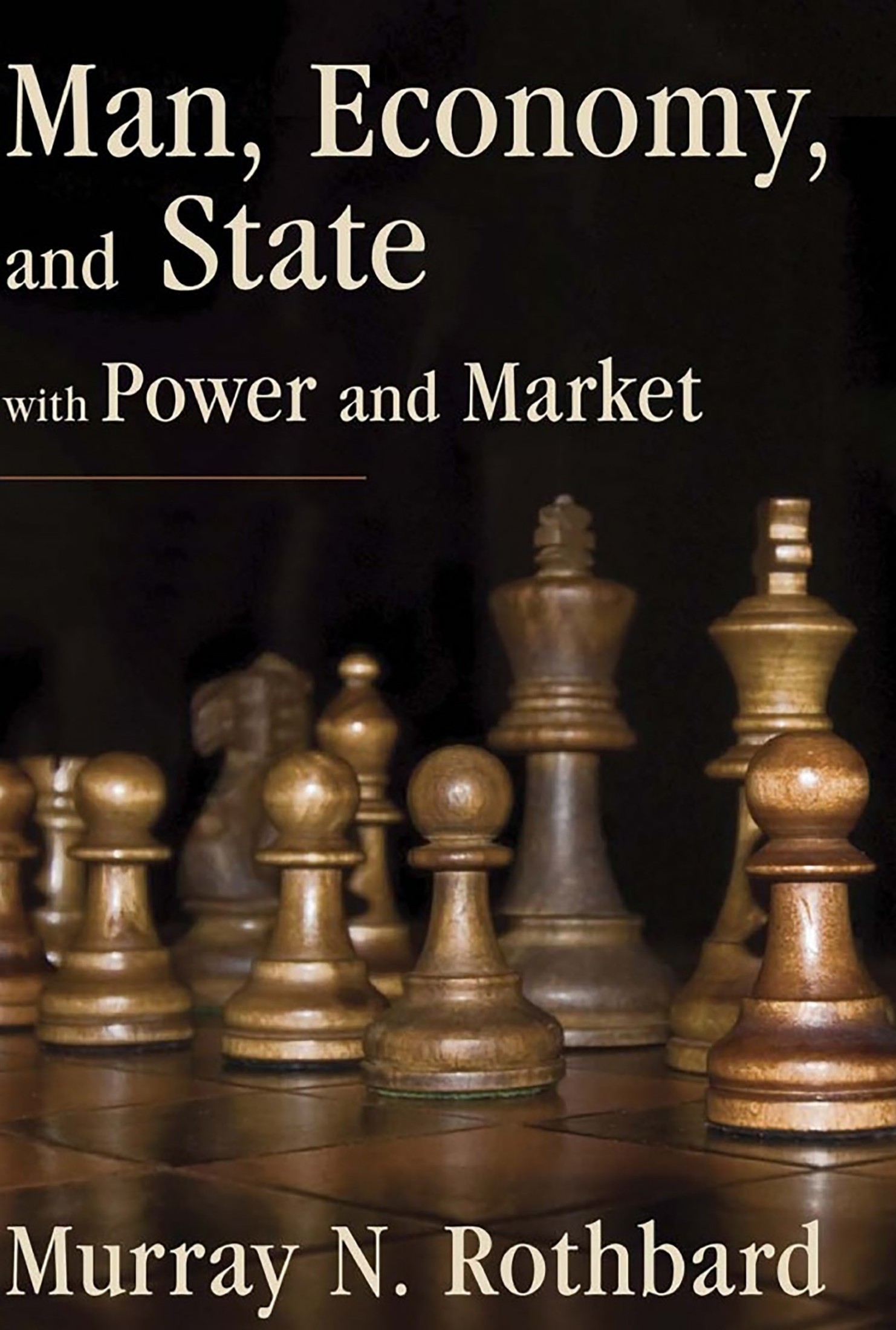 Man, Economy, and State With Power and Market, Scholar's Edition