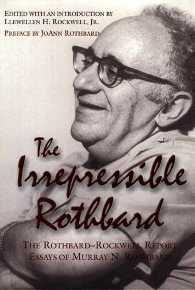 Irrepressible Rothbard