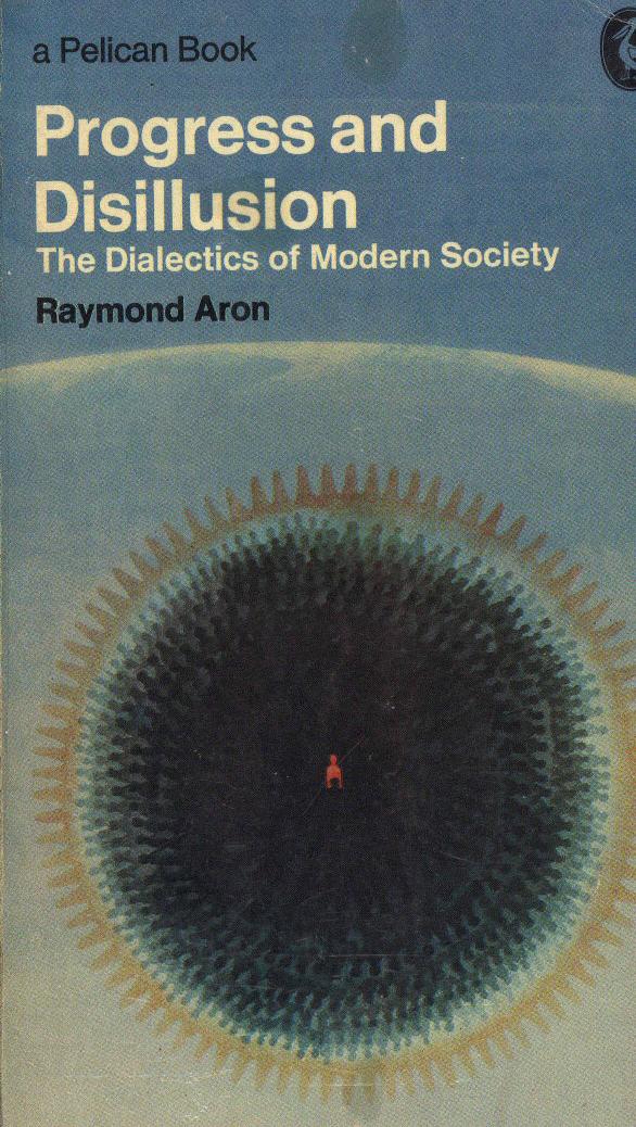 Progress and Disillusion: The Dialectics of Modern Society
