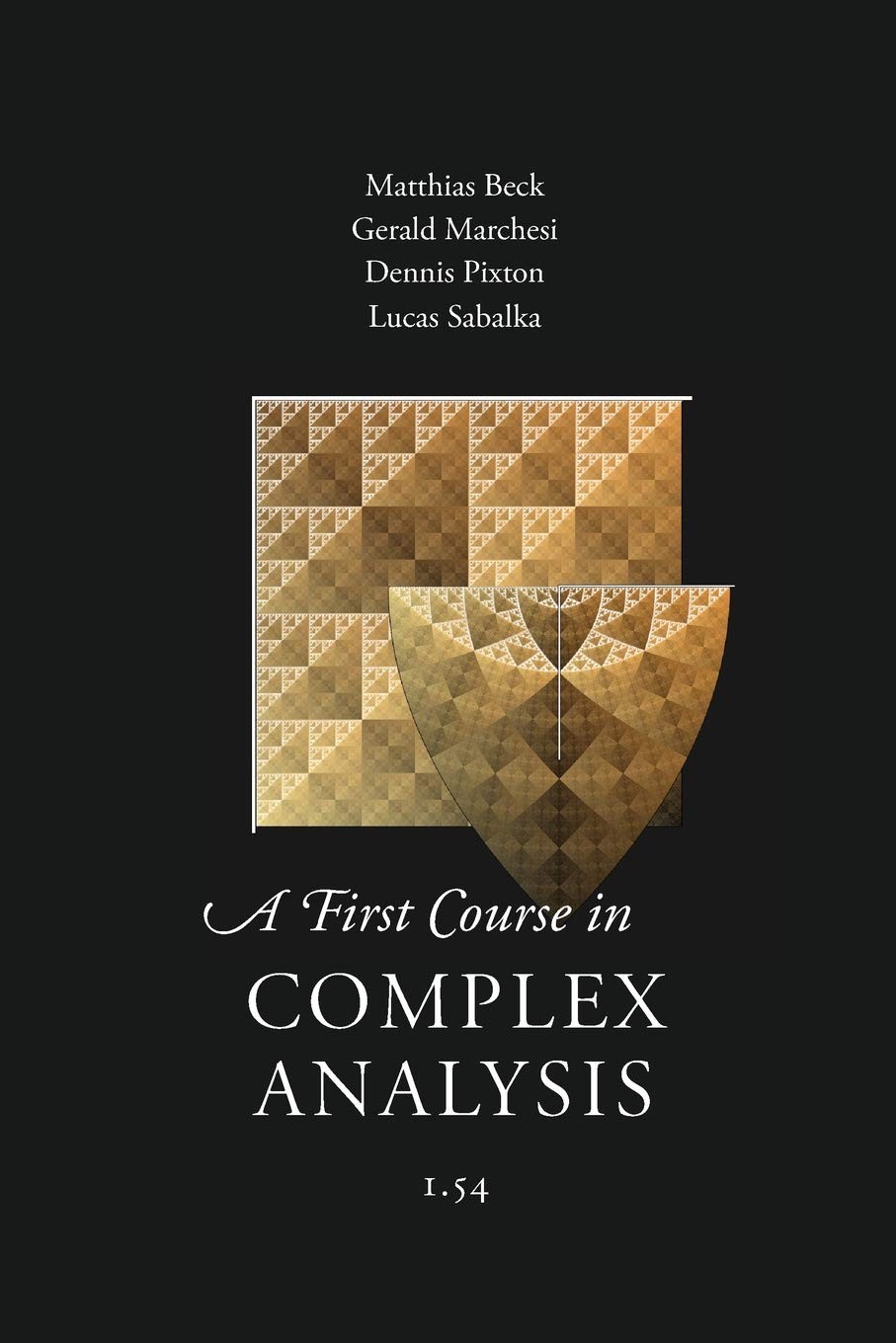 A first course in complex analysis by Beck M., Marchesi G., Pixton G