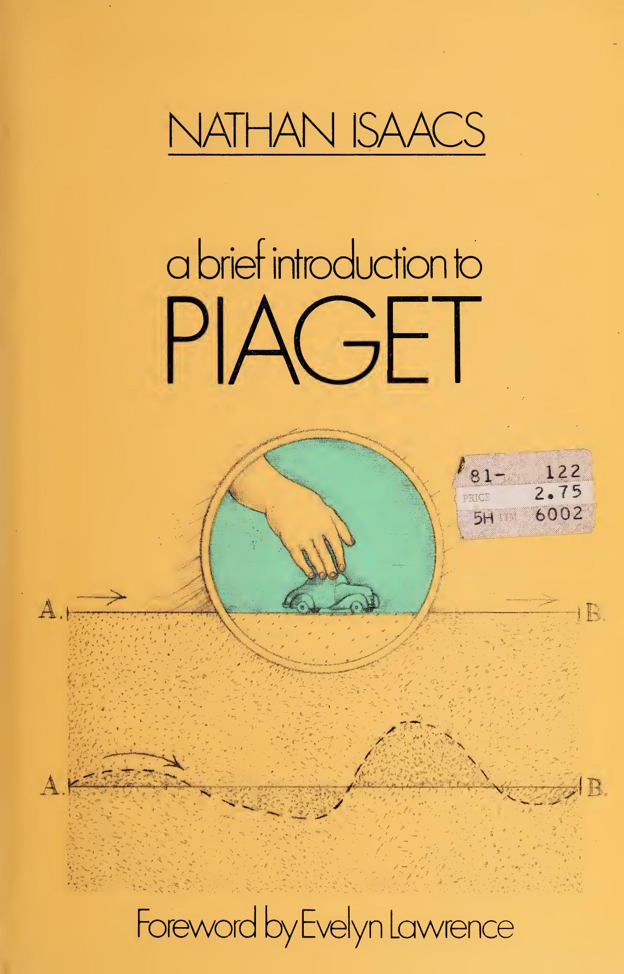 A Brief Introduction to Piaget