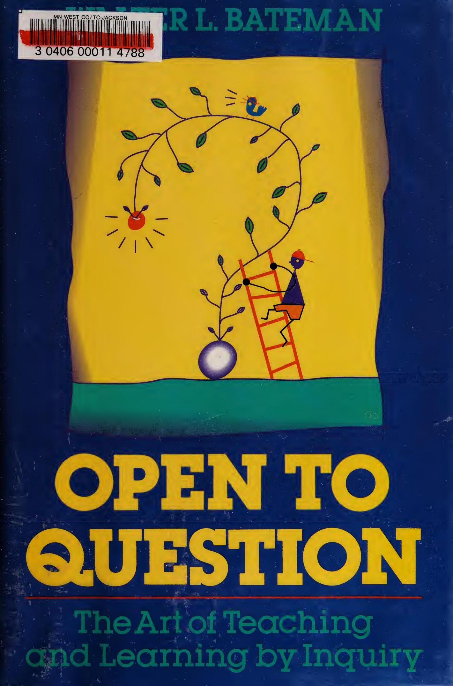 Open to Question: The Art of Teaching and Learning by Inquiry