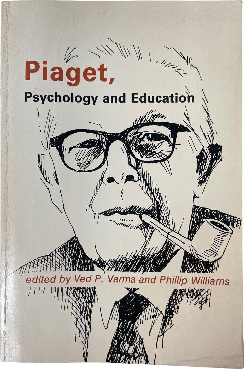Piaget, Psychology and Education: Papers in Honour of Jean Piaget