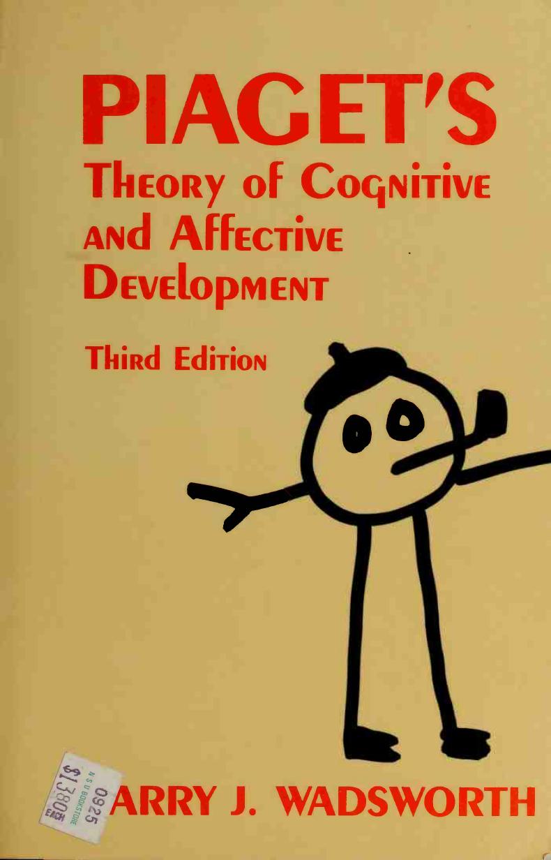 Piaget's Theory of Cognitive and Affective Development - 3rd Edition